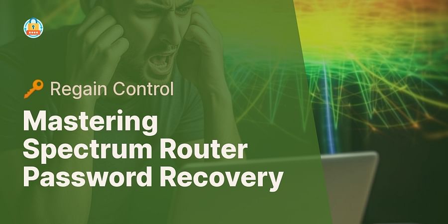 Mastering Spectrum Router Password Recovery - 🔑 Regain Control