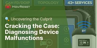 Cracking the Case: Diagnosing Device Malfunctions - 🔍 Uncovering the Culprit