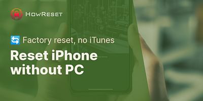 Reset iPhone without PC - 🔄 Factory reset, no iTunes