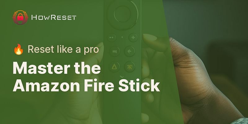 Master the Amazon Fire Stick - 🔥 Reset like a pro
